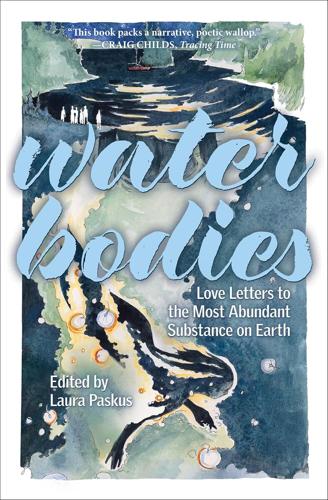 A Collection of Essays Captures the Wonders and Wisdom of Water in the West